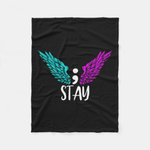 Stay Semicolon Suicide Awareness Mental Health Awa Fleece Blanket