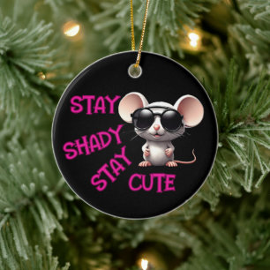 Stay Shady, Stay Cute Mouse Ceramic Ornament