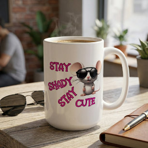 Stay Shady, Stay Cute Mouse Coffee Mug