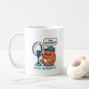 Stay Shrimpy Prawn for Shrimp Squad Shrimp Lover Coffee Mug
