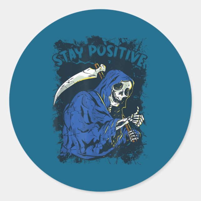 Stay Sitive Skeleton Halloween Grim Reaper Motivat Classic Round Sticker (Front)