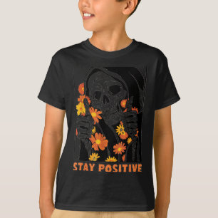 Stay Sitive Skeleton Halloween Motivational Funny T-Shirt