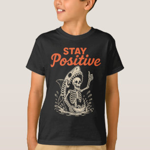 Stay Sitive Skeleton Shark Funny Halloween Funny T-Shirt