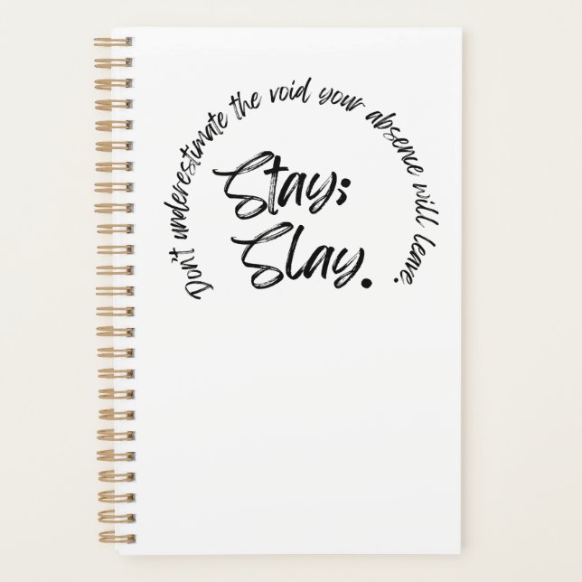 Stay. Slay.  Planner (Front)