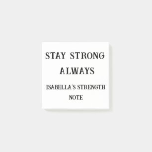 Stay Strong Always – Custom Support Sticky Note 