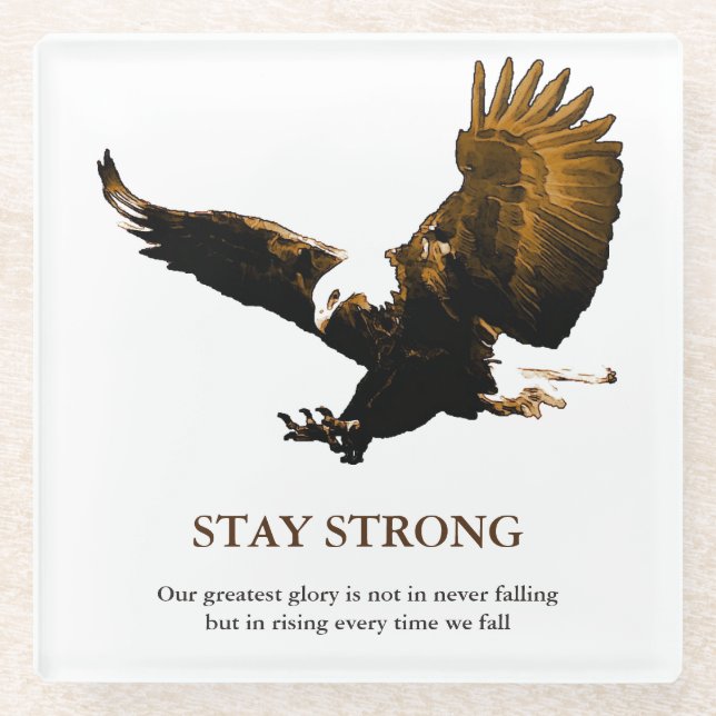 Stay Strong Bald Eagle Motivational Artwork Glass Coaster (Front)