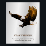 Stay Strong Bald Eagle Motivational Brown Gray Poster<br><div class="desc">Quote on Poster: Our greatest glory is not in never falling but in rising every time we fall - Sir Winston Churchill</div>