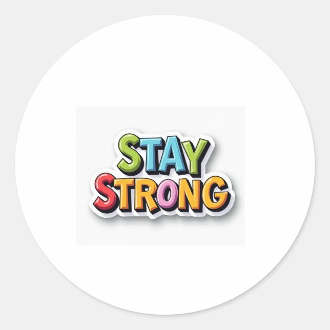 Stay Strong – Bold & Vibrant Motivation Sticker (Front)