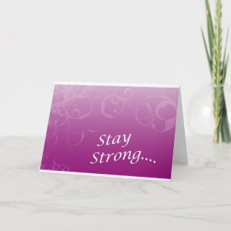 Stay Strong... Card