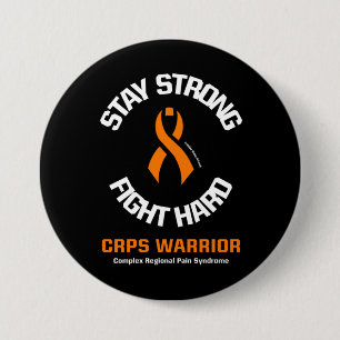 STAY STRONG FIGHT HARD...CRPS 3 INCH ROUND BUTTON