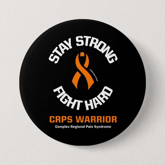 STAY STRONG FIGHT HARD...CRPS 3 INCH ROUND BUTTON (Front)