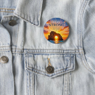 Stay Strong Inspirational Motivational 2 Inch Round Button