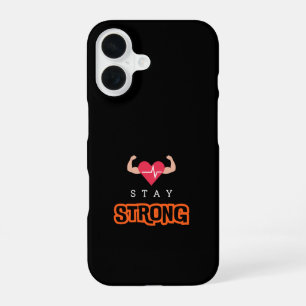 Stay Strong iPhone 16 Case