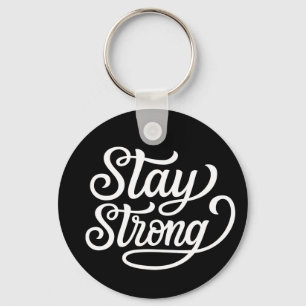 Stay Strong Keychain