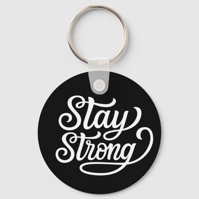 Stay Strong Keychain (Front)