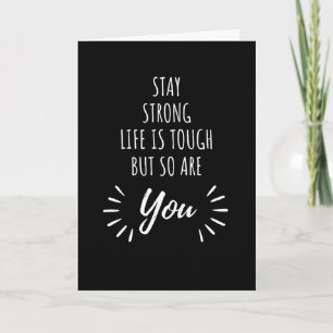 Stay Strong Life Is Tough So Are You Encouraged  Holiday Card