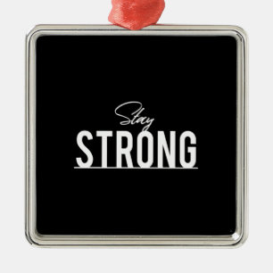 stay strong metal ornament