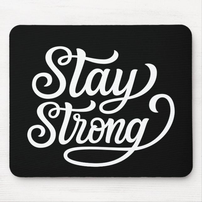 Stay Strong Mouse Pad (Front)