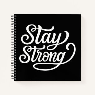 Stay Strong Notebook