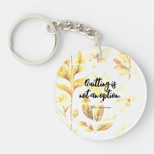 Stay Strong: Quitting is Not an Option Acrylic Keychain (Front)