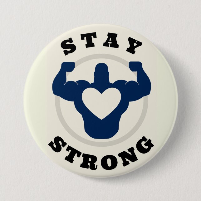 Stay Strong Round Button, Large, 3 Inch 3 Inch Round Button (Front)