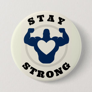 Stay Strong Round Button, Large, 3 Inch Button