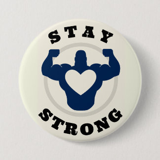 Stay Strong Round Button, Large, 3 Inch Button