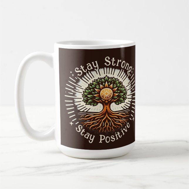 Stay Strong, Stay Positive Coffee Mug (Left)