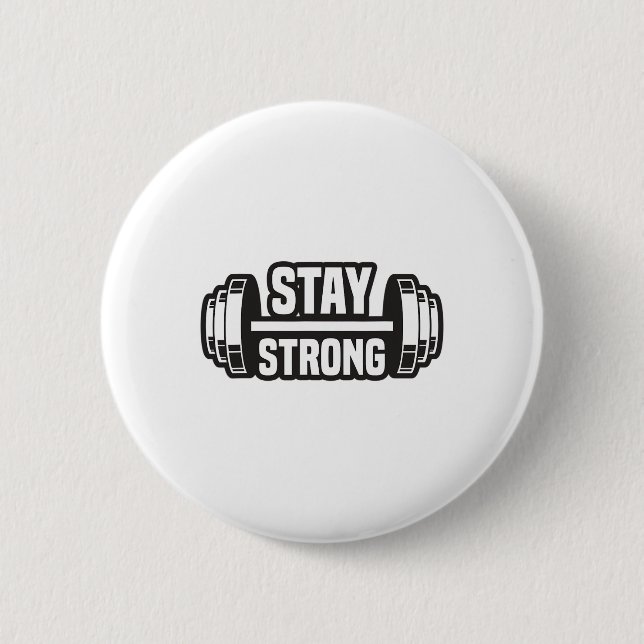 Stay Strong Strongman Powerlifting Bodybuilding Mo 2 Inch Round Button (Front)