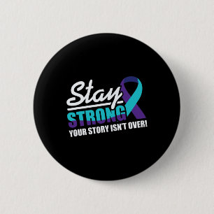 Stay Strong Suicide Awareness Mental Health 2 Inch Round Button