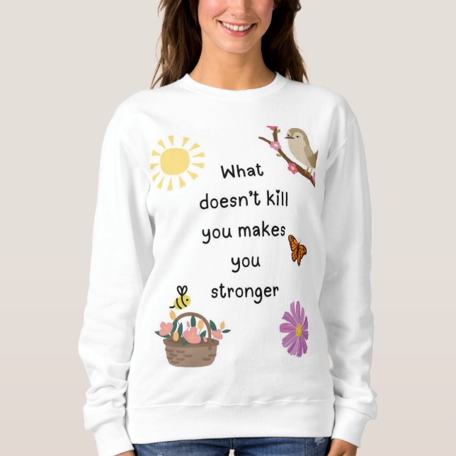 Stay strong sweatshirt (Front)