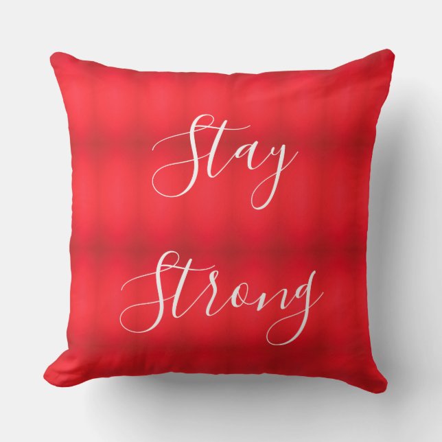 Stay Strong Throw Pillow (Front)