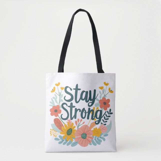 Stay Strong  Tote Bag (Front)