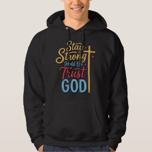 Stay Strong Trust God Christian Cross Shirt Design