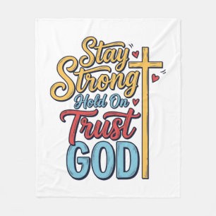 Stay Strong Trust God Christian Cross Shirt Design Fleece Blanket