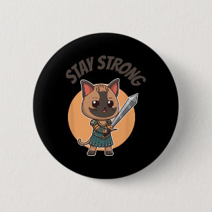 Stay Strong Warrior Cat 2 Inch Round Button