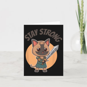 Stay Strong Warrior Cat Card