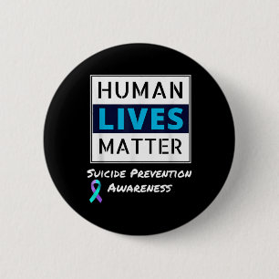 Stay Suicide Prevention Awareness Human Lives 2 Inch Round Button