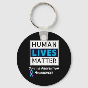 Stay Suicide Prevention Awareness Human Lives Keychain