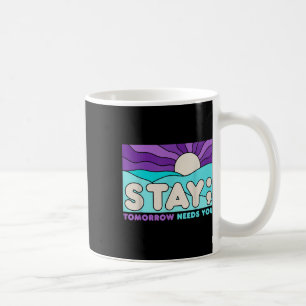 Stay Suicide Prevention Awareness Mental Health Su Coffee Mug