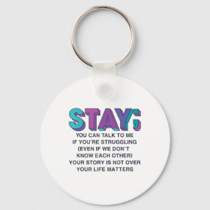 Stay Suicide Prevention Awareness Mental Health Su Keychain