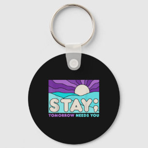 Stay Suicide Prevention Awareness Mental Health Su Keychain