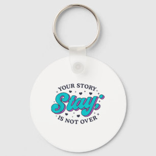 Stay Suicide Prevention Awareness Mental Health Su Keychain