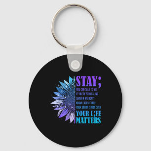 Stay Suicide Prevention Awareness Positive Motivat Keychain