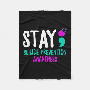 Stay Suicide Prevention Semicolon Mental Health Aw Fleece Blanket