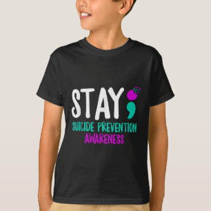 Stay Suicide Prevention Semicolon Mental Health Aw T-Shirt