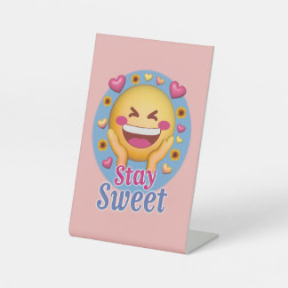 Stay sweet  pedestal sign