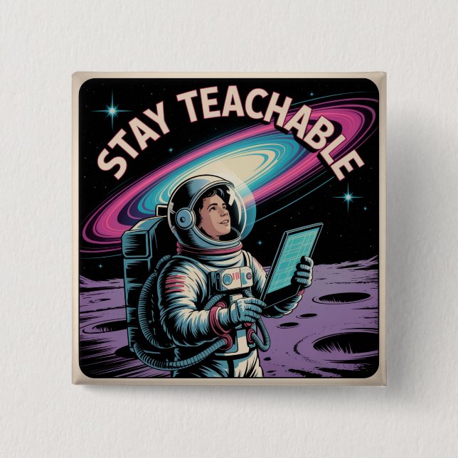Stay Teachable 2 Inch Square Button (Front)