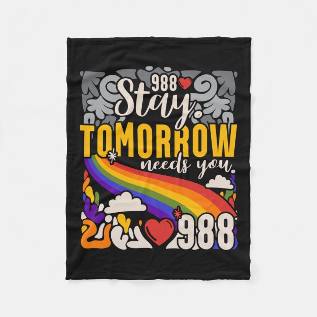 Stay Tomorrow Need You Mental Health Awareness  Fleece Blanket (Front)