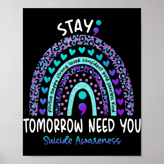Stay Tomorrow Need You Rainbow Suicide Awareness  Poster (Front)